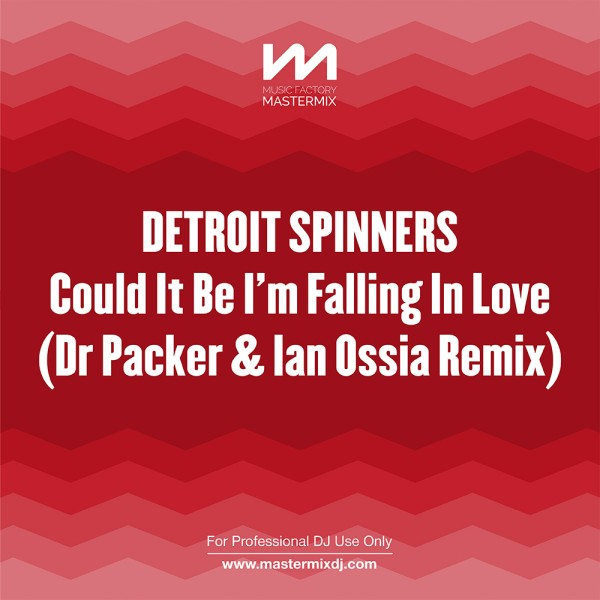 Could It Be Im Falling In Love (Dr Packer & Ian Ossia Remix Edit) - Detroit Spinners