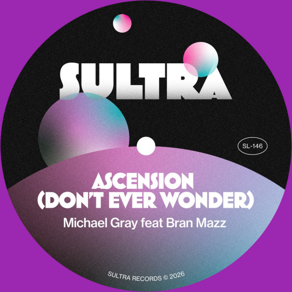 Ascension (Don't Ever Wonder) - Michael Gray feat Bran Mazz
