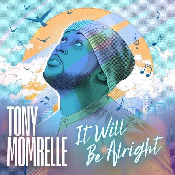 It Will Be Alright (Radio Edit) - Tony Momrelle
